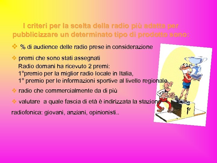 I criteri per la scelta della radio più adatta per pubblicizzare un determinato tipo