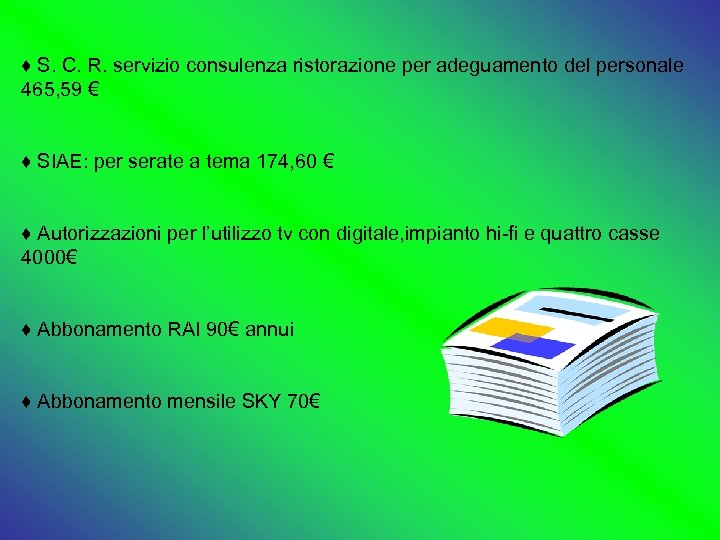 ♦ S. C. R. servizio consulenza ristorazione per adeguamento del personale 465, 59 €