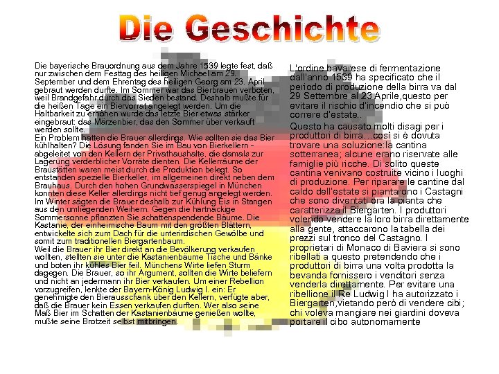 Die bayerische Brauordnung aus dem Jahre 1539 legte fest, daß nur zwischen dem Festtag