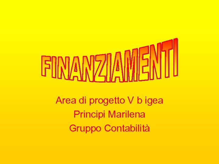 Area di progetto V b igea Principi Marilena Gruppo Contabilità 