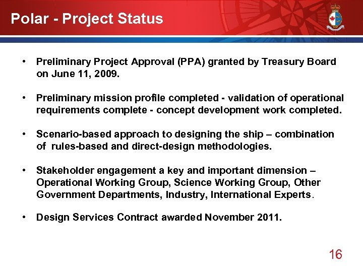 Polar - Project Status • Preliminary Project Approval (PPA) granted by Treasury Board on