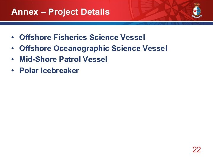 Annex – Project Details • • Offshore Fisheries Science Vessel Offshore Oceanographic Science Vessel