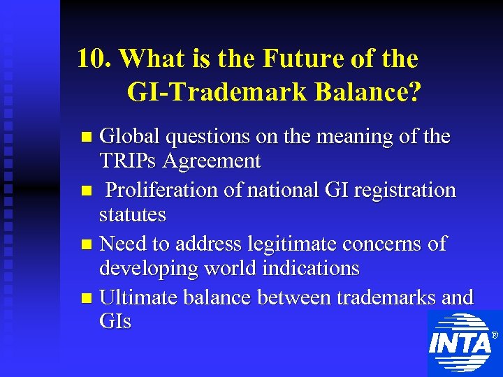 10. What is the Future of the GI-Trademark Balance? Global questions on the meaning