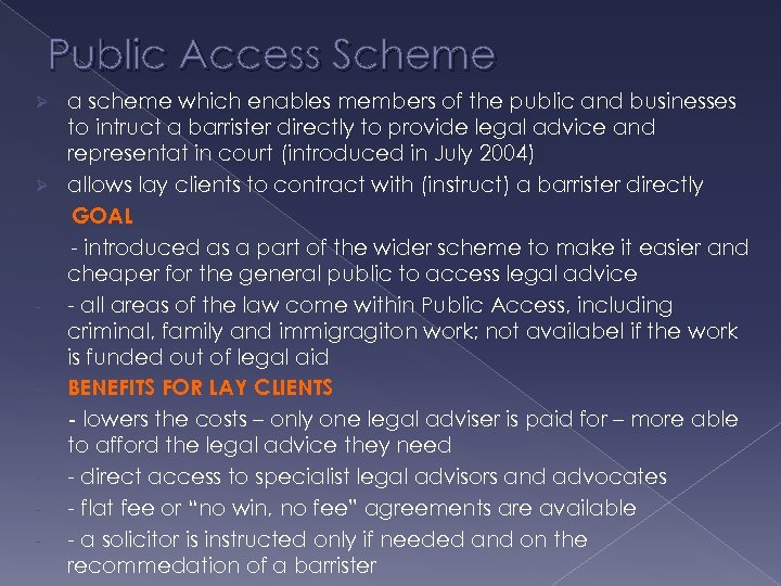Public Access Scheme a scheme which enables members of the public and businesses to