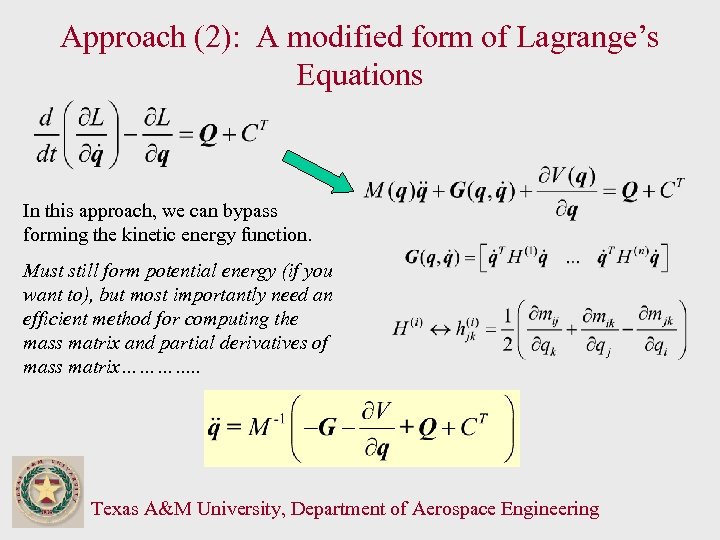 Approach (2): A modified form of Lagrange’s Equations In this approach, we can bypass