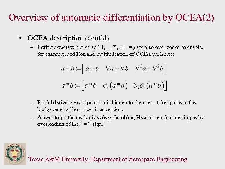 Overview of automatic differentiation by OCEA(2) • OCEA description (cont’d) – Intrinsic operators such