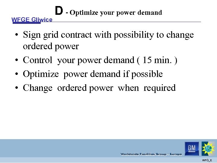 WFGE Gliwice D - Optimize your power demand • Sign grid contract with possibility