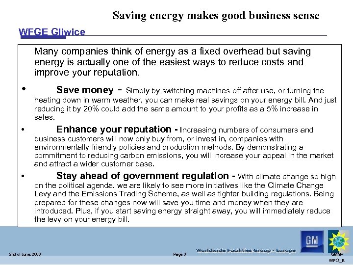 Saving energy makes good business sense WFGE Gliwice Many companies think of energy as