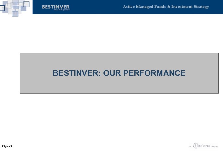 BESTINVER: OUR PERFORMANCE Página 3 