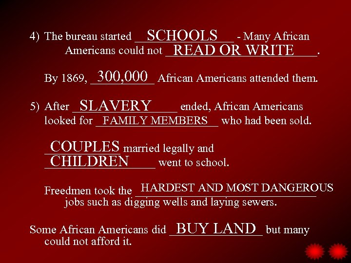 4) The bureau started _________ - Many African SCHOOLS Americans could not _____________. READ