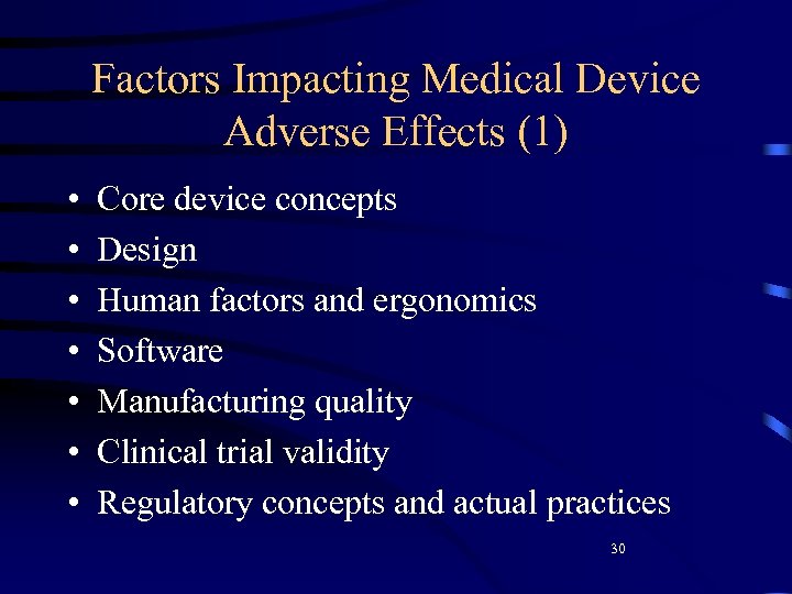 Factors Impacting Medical Device Adverse Effects (1) • • Core device concepts Design Human