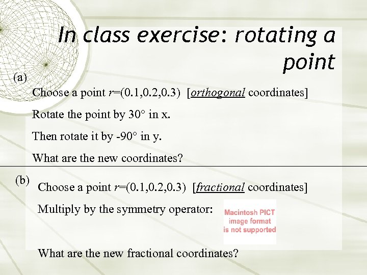 (a) In class exercise: rotating a point Choose a point r=(0. 1, 0. 2,