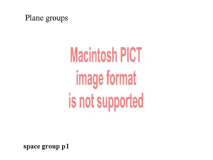 Plane groups space group p 1 