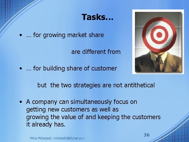 Tasks… • … for growing market share different from • … for building share