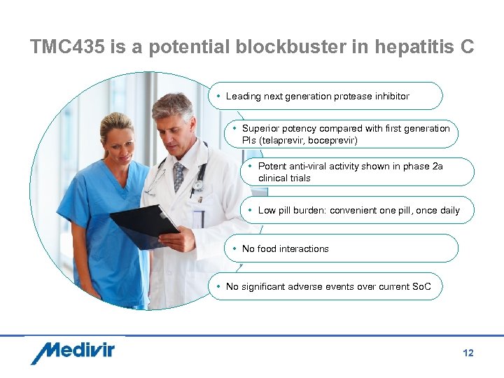 TMC 435 is a potential blockbuster in hepatitis C • Leading next generation protease