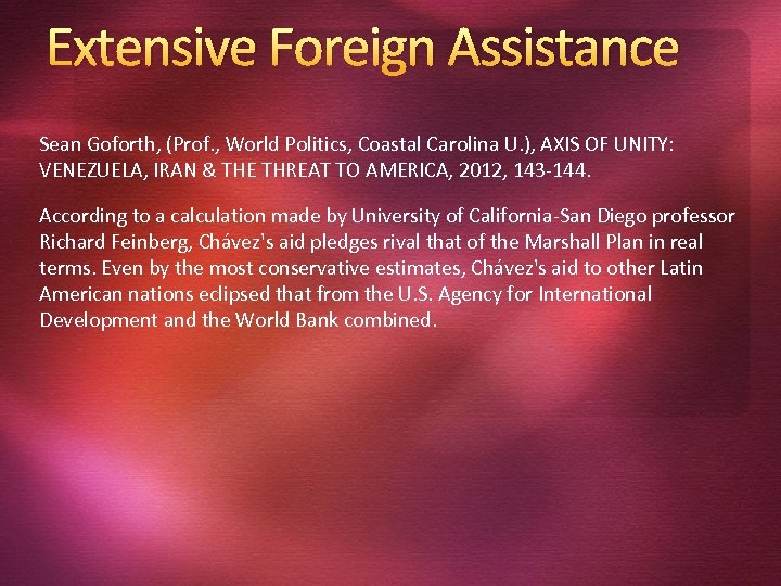 Extensive Foreign Assistance Sean Goforth, (Prof. , World Politics, Coastal Carolina U. ), AXIS