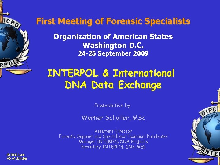First Meeting of Forensic Specialists Organization of American States Washington D. C. 24 -25
