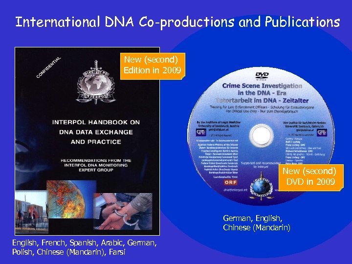 International DNA Co-productions and Publications New (second) Edition in 2009 New (second) DVD in