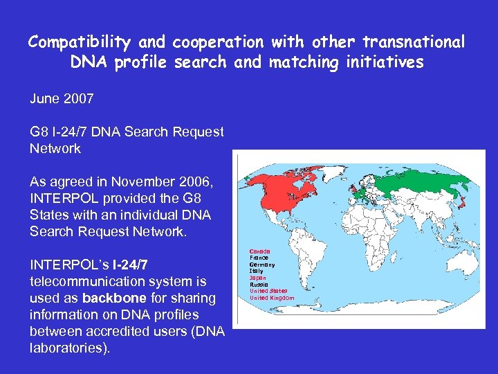 Compatibility and cooperation with other transnational DNA profile search and matching initiatives June 2007