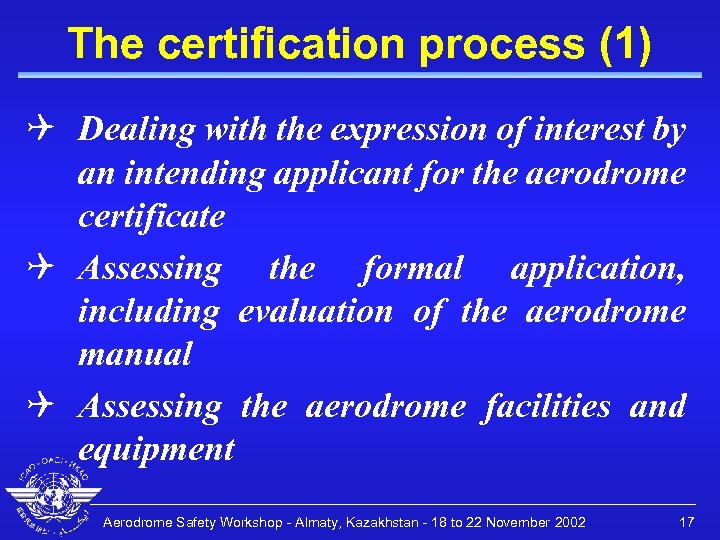 The certification process (1) Q Dealing with the expression of interest by an intending