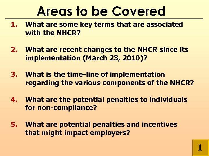 Areas to be Covered 1. What are some key terms that are associated with