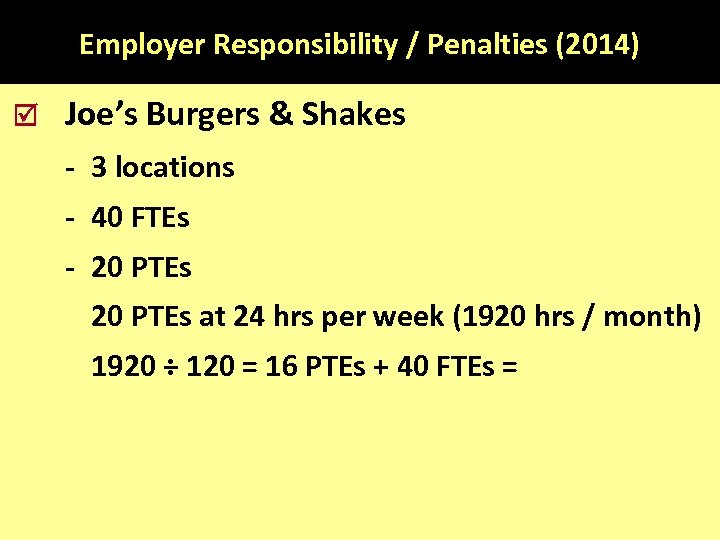 Employer Responsibility / Penalties (2014) Joe’s Burgers & Shakes - 3 locations - 40
