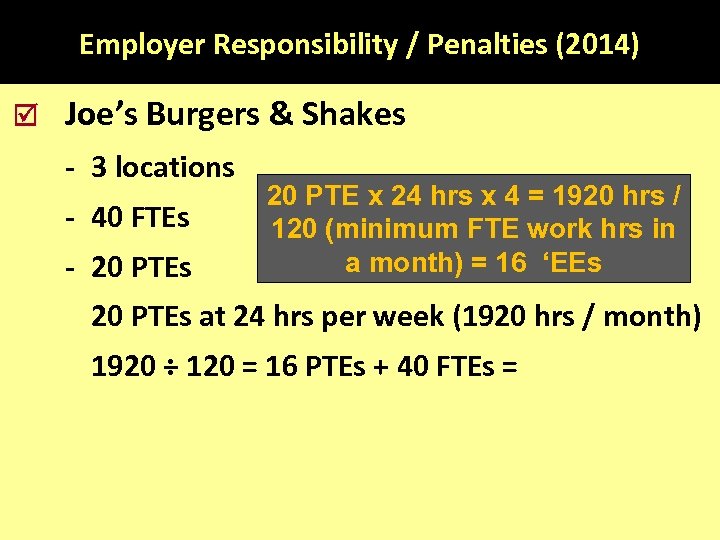Employer Responsibility / Penalties (2014) Joe’s Burgers & Shakes - 3 locations - 40