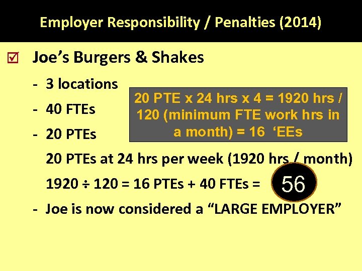 Employer Responsibility / Penalties (2014) Joe’s Burgers & Shakes - 3 locations - 40