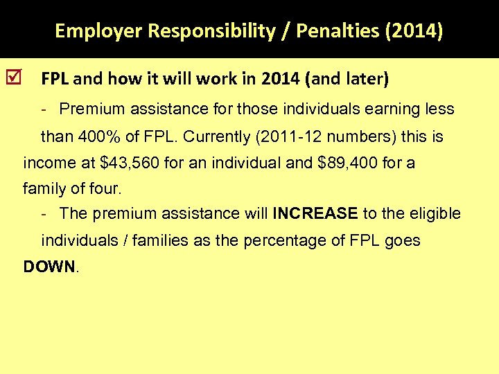 Employer Responsibility / Penalties (2014) FPL and how it will work in 2014 (and