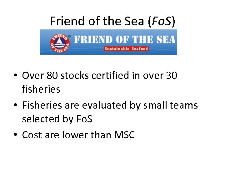 Friend of the Sea (Fo. S) • Over 80 stocks certified in over 30