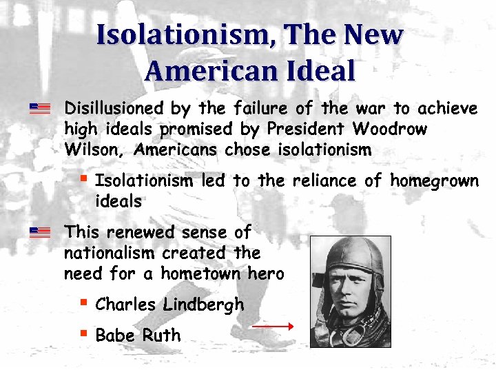 Isolationism, The New American Ideal Disillusioned by the failure of the war to achieve