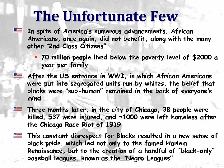 The Unfortunate Few In spite of America’s numerous advancements, African Americans, once again, did