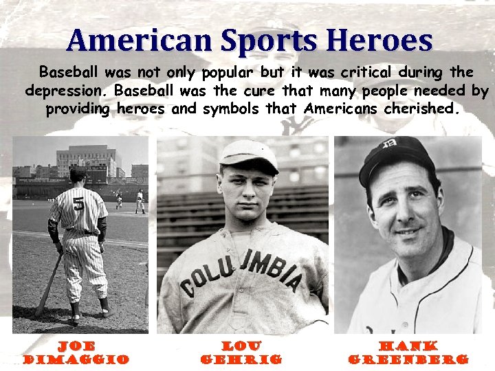 American Sports Heroes Baseball was not only popular but it was critical during the