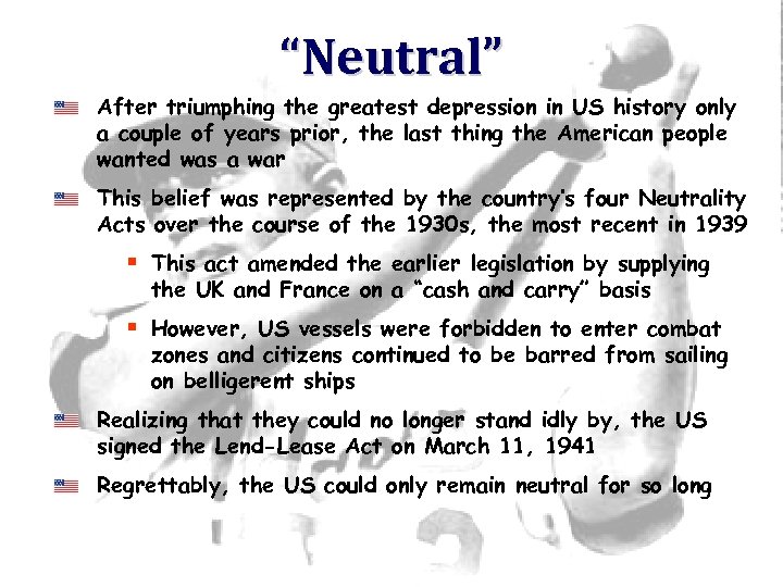 “Neutral” After triumphing the greatest depression in US history only a couple of years