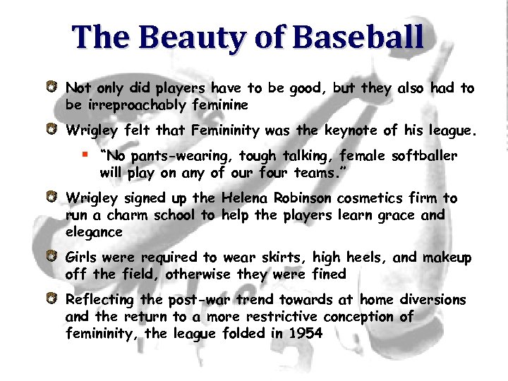 The Beauty of Baseball Not only did players have to be good, but they