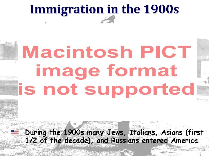 Immigration in the 1900 s During the 1900 s many Jews, Italians, Asians (first