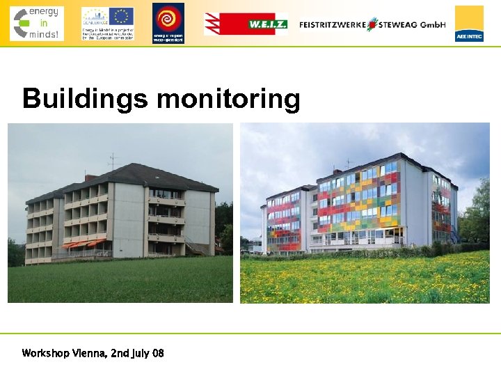 Buildings monitoring Workshop Vienna, 2 nd july 08 