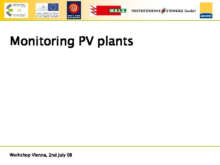 Monitoring PV plants Workshop Vienna, 2 nd july 08 
