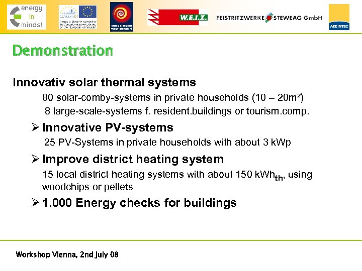 Demonstration Innovativ solar thermal systems 80 solar-comby-systems in private households (10 – 20 m²)