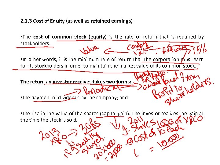 2. 1. 3 Cost of Equity (as well as retained earnings) • The cost