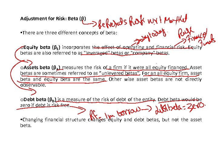 Adjustment for Risk: Beta (β) • There are three different concepts of beta: o.