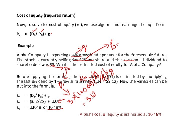 Cost of equity (required return) Now, to solve for cost of equity (ke), we