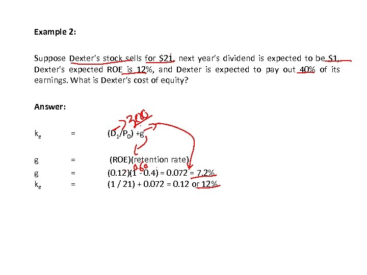 Example 2: Suppose Dexter's stock sells for $21, next year's dividend is expected to