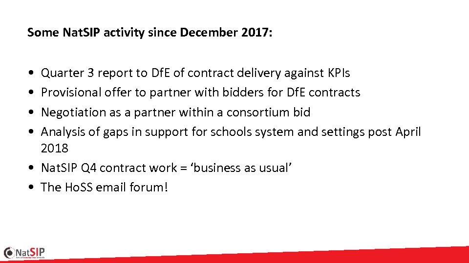 Some Nat. SIP activity since December 2017: • • Quarter 3 report to Df.