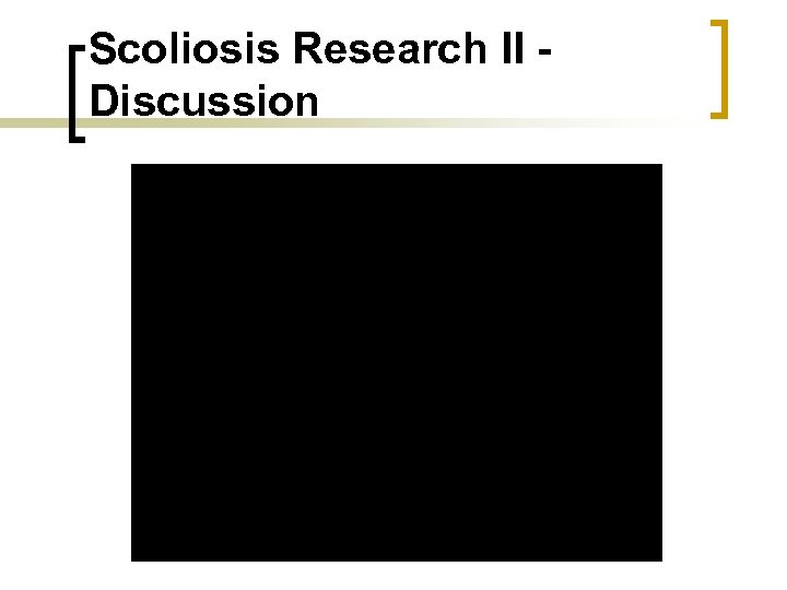 Scoliosis Research II - Discussion 