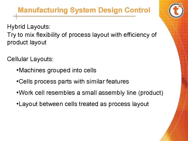 Manufacturing System Design Control Hybrid Layouts: Try to mix flexibility of process layout with