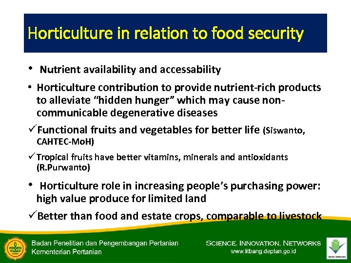 Horticulture in relation to food security • Nutrient availability and accessability • Horticulture contribution