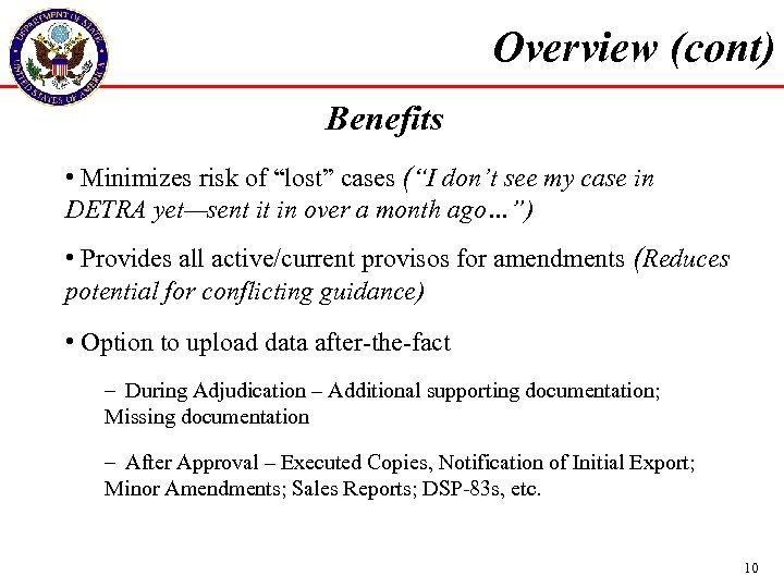 Overview (cont) Benefits • Minimizes risk of “lost” cases (“I don’t see my case