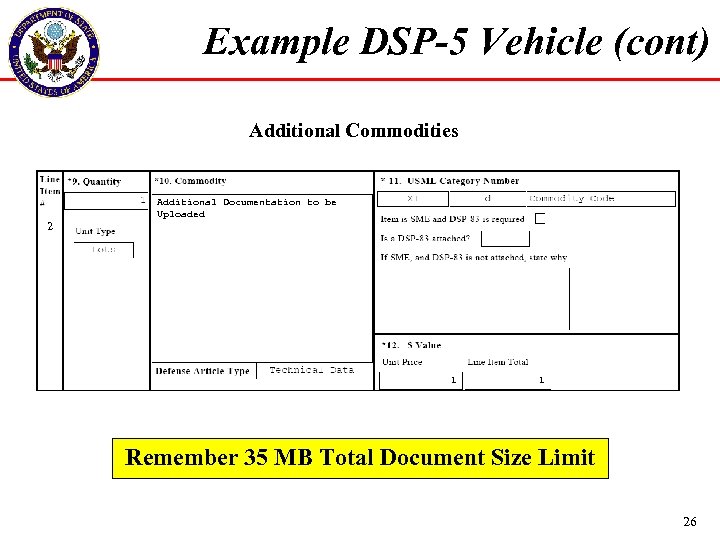 Example DSP-5 Vehicle (cont) Additional Commodities 2 Additional Documentation to be Uploaded 1 1