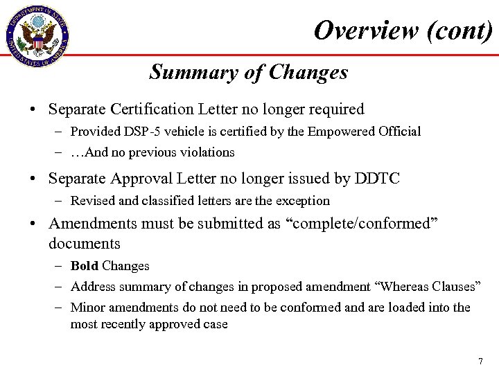 Overview (cont) Summary of Changes • Separate Certification Letter no longer required – Provided